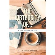 The Virtuosity Of... by Freeman, J. Le'kiefe, 9781796041033
