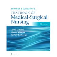 Brunner & Suddarth's Textbook of Medical-Surgical Nursing by Hinkle, Janice L; Cheever, Kerry H.; Overbaugh, Kristen, 9781975161033