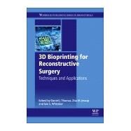 3d Bioprinting for Reconstructive Surgery by Thomas, Daniel J.; Jessop, Zita M.; Whitaker, Iain S., 9780081011034