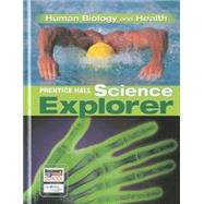 Prentice Hall Science Explorer- Human Biology and Health by Coolidge-Stolz, Elizabeth, M.D., 9780133651034