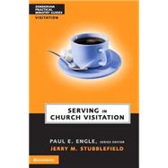 Serving in Church Visitation by Paul E. Engle, Series Editior, Jerry M. Stubblefield, 9780310241034