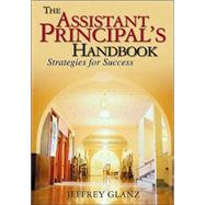 The Assistant Principal's Handbook; Strategies for Success by Jeffrey Glanz, 9780761931034