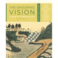 The Enduring Vision A History of the American People, Volume I: To 1877, Concise by Boyer, Paul; Clark, Clifford; Halttunen, Karen; Hawley, Sandra; Kett, Joseph, 9781111841034