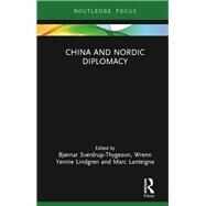 China and Nordic Diplomacy by Sverdrup-Thygeson; Bjrnar, 9781138501034