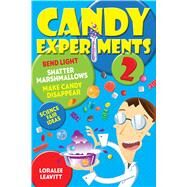Candy Experiments 2 by Leavitt, Loralee, 9781449461034