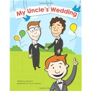 My Uncle's Wedding by Ross, Eric; Greene, Tracy K., 9781456531034
