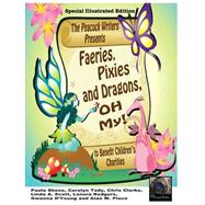 Faeries, Pixies and Dragons, Oh My!: To Benefit Children's Charities by Shene, Paula; D'young, Gwenna; Tody, Carolyn; Clarke, Chris; Place, Alan W., 9781503051034