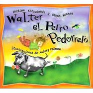 Walter el Perro Pedorrero Walter the Farting Dog, Spanish-Language Edition by Kotzwinkle, William; Murray, Glenn; Colman, Audrey, 9781583941034