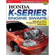 Honda K-Series Engine Swaps by Bonk, Aaron, 9781613251034