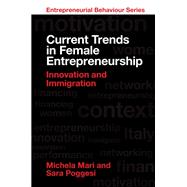 Current Trends in Female Entrepreneurship by Michela Mari; Sara Poggesi, 9781835491034