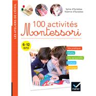 100 activits Montessori by Sylvie d' Esclaibes; Noemie d' Esclaibes, 9782401051034