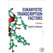 Eukaryotic Transcription Factors by Latchman, David S., 9780080561035