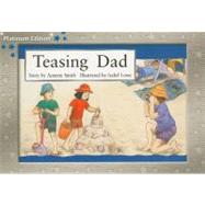 Teasing Dad by Smith, Annette; Lowe, Isabel, 9781418901035