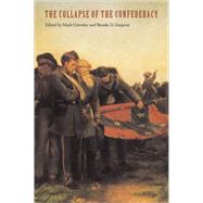 The Collapse of the Confederacy by Grimsley, Mark; Simpson, Brooks D., 9780803271036
