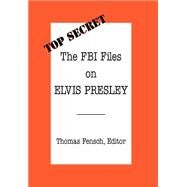 The FBI Files on Elvis Presley by , 9780930751036