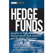 Hedge Funds : Insights in Performance Measurement, Risk Analysis, and Portfolio Allocation by Gregoriou, Greg N.; Hubner, Georges; Papageorgiou, Nicolas; Rouah, Fabrice Douglas, 9781118161036