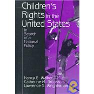 Children's Rights in the United States : In Search of a National Policy by Nancy E. Walker, 9780803951037