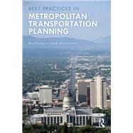 Metropolitan Transportation Planning: New Advances, Approaches, and Best Practices by Ewing; Reid, 9780815381037