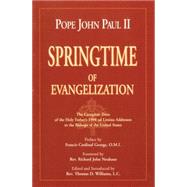 Springtime of Evangelization The Complete Texts of the Holy Father's 1998 Ad Limina Addresses to the Bishops of the United States by John Paul II, Pope, 9780964261037