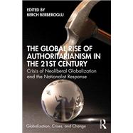 The Global Rise of Authoritarianism in the 21st Century by Berch Berberoglu, 9781000171037