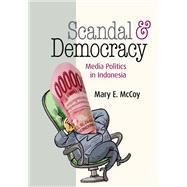 Scandal and Democracy by Mccoy, Mary E., 9781501731037