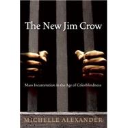 The New Jim Crow by Alexander, Michelle, 9781595581037
