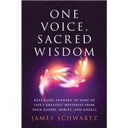 One Voice, Sacred Wisdom by Schwartz, James, 9781632651037