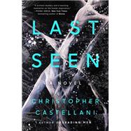 Last Seen A Novel by Castellani, Christopher, 9798217061037