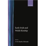 Early Irish and Welsh Kinship by Charles-Edwards, T. M., 9780198201038