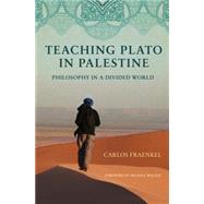 Teaching Plato in Palestine by Fraenkel, Carlos; Walzer, Michael, 9780691151038