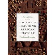 A Primer for Teaching African History by Getz, Trevor R., 9780822371038