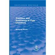 Tradition and Innovation in Folk Literature by Mieder; Wolfgang, 9781138941038