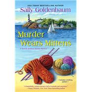 Murder Wears Mittens by GOLDENBAUM, SALLY, 9781496711038