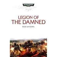 Legion of the Damned by Sanders, Rob, 9781785721038