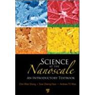 Science at the Nanoscale: An Introductory Textbook by Wee; Andrew T. S., 9789814241038
