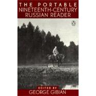 The Portable Nineteenth-Century Russian Reader by Various (Author); Gibian, George (Editor), 9780140151039