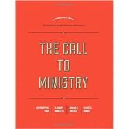 The Call to Ministry by R. Albert Mohler Jr.; Donald S. Whitney, 9780615901039