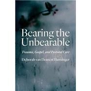 Bearing the Unbearable by Van Deusen Hunsinger, Deborah, 9780802871039