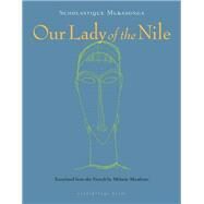Our Lady of the Nile by MUKASONGA, SCHOLASTIQUEMAUTHNER, MELANIE, 9780914671039