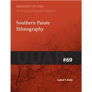 Southern Paiute Ethnography by Kelly, Isabel T., 9781607811039
