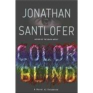 Color Blind by Santlofer, Jonathan, 9780060541040