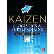 Kaizen in Logistics and Supply Chains by Coimbra, Euclides, 9780071811040