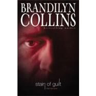 Stain Of Guilt by Brandilyn Collins, Bestselling Author, 9780310251040