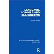 Language, Schools and Classrooms (RLE Edu L Sociology of Education) by Stubbs; Michael, 9780415501040
