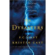 The Dysasters by Cast, P. C.; Cast, Kristin, 9781250141040