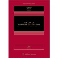 The Law of Financial Institutions by Carnell, Richard Scott; Macey, Jonathan R.; Miller, Geoffrey P., 9781454871040