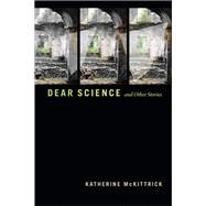 Dear Science and Other Stories by Katherine McKittrick, 9781478011040