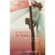A Theory of Birds by Alsous, Zaina, 9781682261040