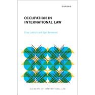 Occupation in International Law by Lieblich, Eliav; Benvenisti, Eyal, 9780198861041