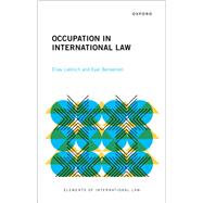 Occupation in International Law by Lieblich, Eliav; Benvenisti, Eyal, 9780198861041